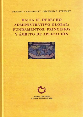 Hacia el derecho administrativo global: fundamentos, principios y ámbito de aplicación