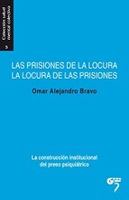 Las prisiones de la locura, la locura de las prisiones