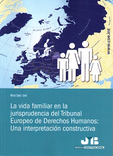 La vida familiar en la jurisprudencia del Tribunal Europeo de Derechos Humanos: Una interpretación constructiva