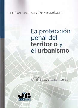 Protección penal del territorio y el urbanismo