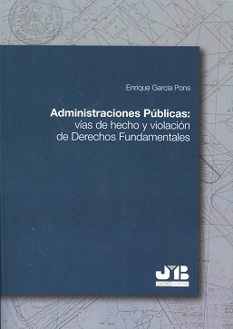 Administraciones públicas: vías de hecho y violación de Derechos Fundamentales