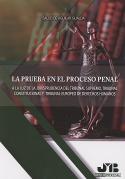 La prueba en el proceso penal. 9788494725203