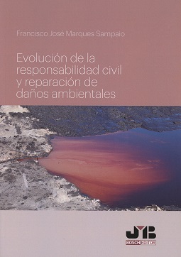 Evolución de la responsabilidad civil y reparación de daños ambientales