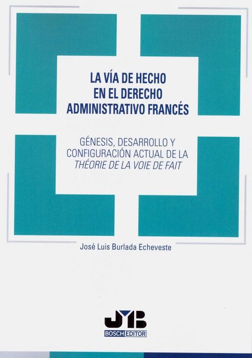 La vía de hecho en el Derecho administrativo francés