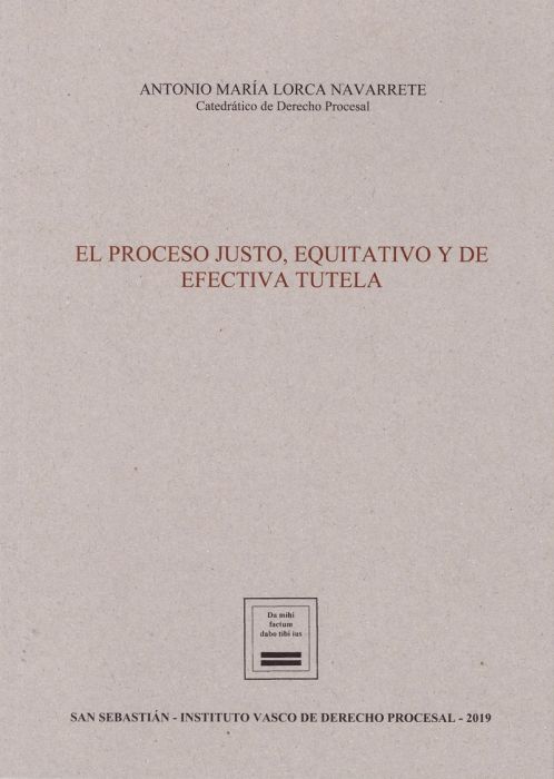 El Proceso justo, equitativo y de efectiva tutela