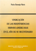 Vindicación de las independencias hispano-americanas en el año de su bicentenario