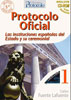 Protocolo Oficial. Las instituciones españolas del Estado y su ceremonial