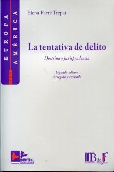 La tentativa del delito. Doctrina y jurisprudencia. 9788496261952