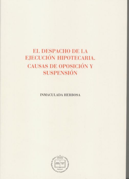 El despacho de la ejecución hipotecaria