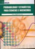 Probabilidad y estadística para ciencias e ingenierías