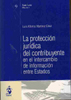 La protección jurídica del contribuyente en el intercambio de información entre Estados