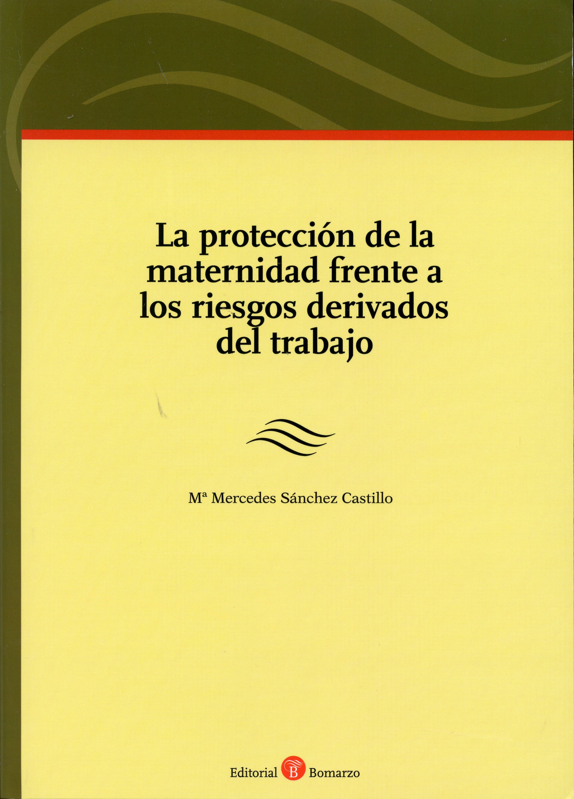 La protección de la maternidad frente a los riesgos derivados del trabajo