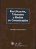 Rectificación, Tribunales y Medios de Comunicación