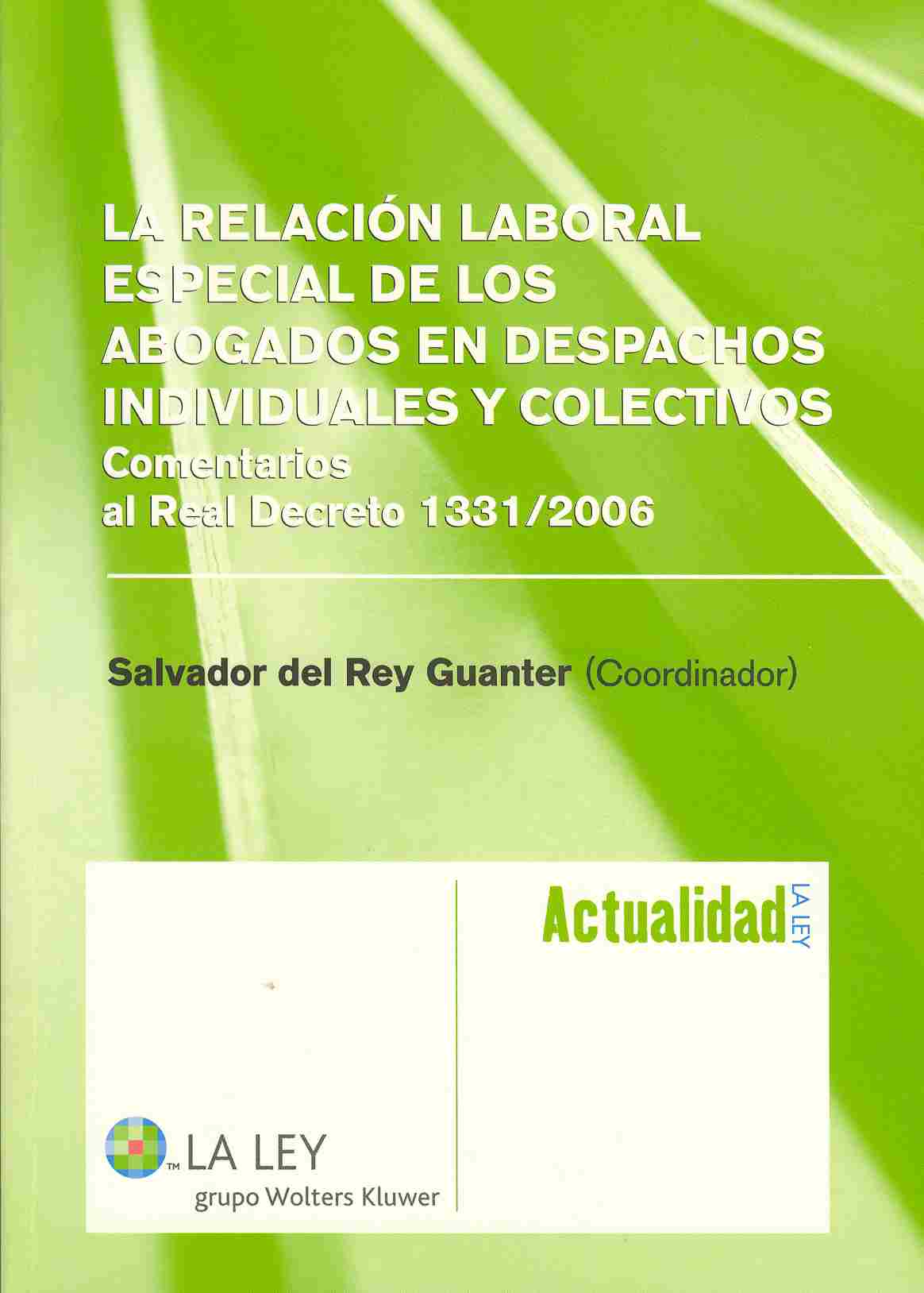 La Relación Laboral Especial de los Abogados en Despachos Individuales y Colectivos