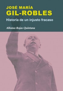José María Gil-Robles. Historia de un injusto fracaso