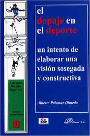 El dopaje en el deporte. Un intento de elaborar una visión sosegada y constructiva
