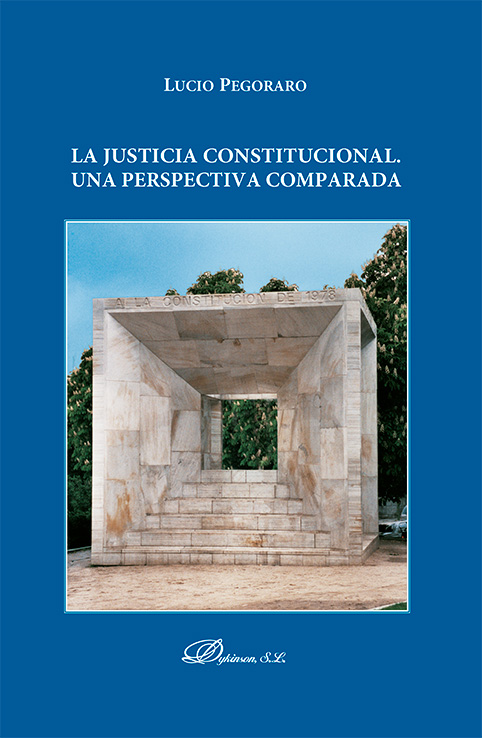 La justicia constitucional. Una perspectiva comparada