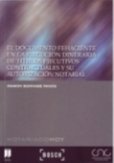 El documento fehaciente en la ejecución dineraria de títulos ejecutivos contractuales y su autorización notarial