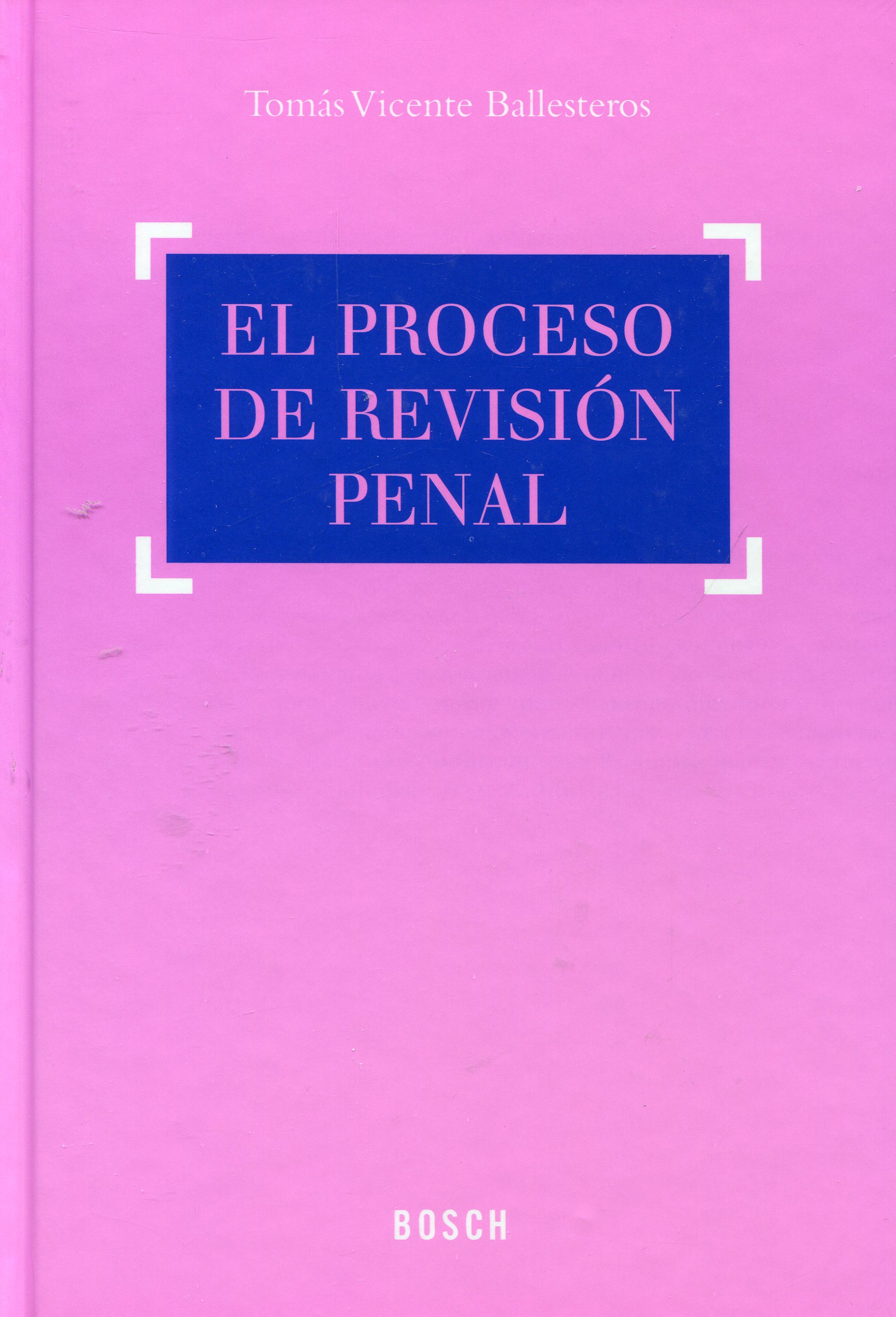 El proceso de revisión penal