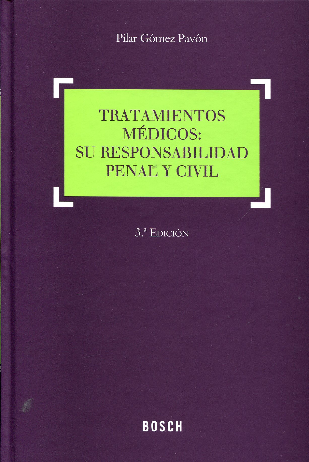 Tratamientos médicos. Su responsabilidad penal y civil