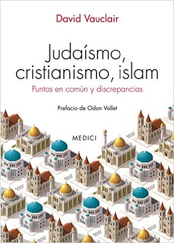 Judaísmo, cristianismo, islam