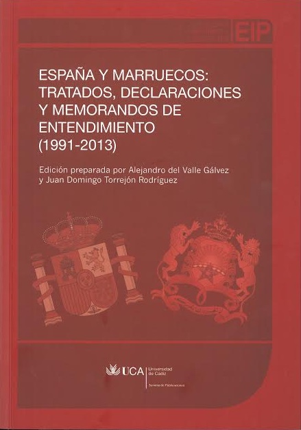 España y Marruecos. Tratados, declaraciones y memorandos de entendimiento (1991-2013)