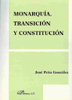 Monarquía, Transición y Constitución