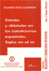 Sístoles y diástoles en los catolicismos españoles. Siglos XIX al XX
