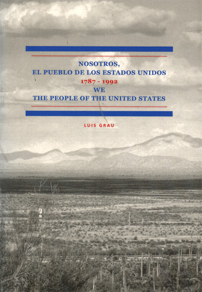 Nosotros, el pueblo de los Estados Unidos. La Constitución de los Estados Unidos y sus enmiendas. 1787-1992.