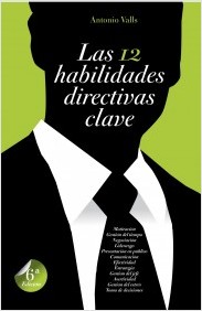 Las 12 habilidades directivas clave. 9788498750812