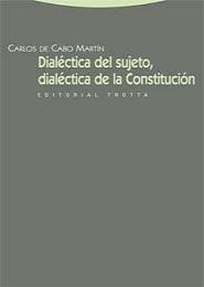 Dialéctica del sujeto, dialéctica de la Constitución