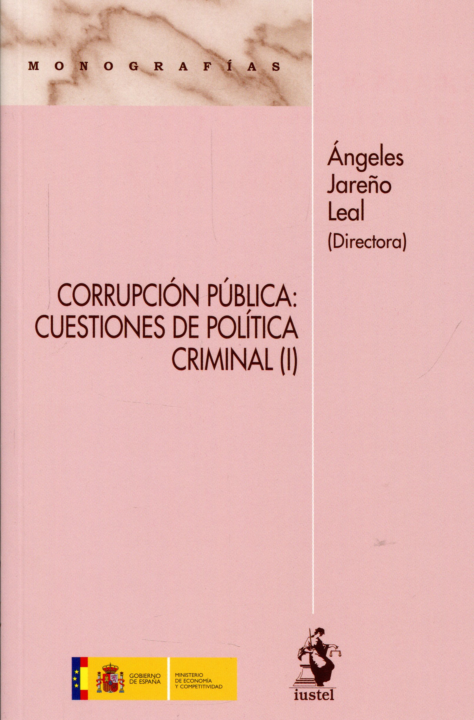 Corrupción pública. Cuestiones de política criminal I