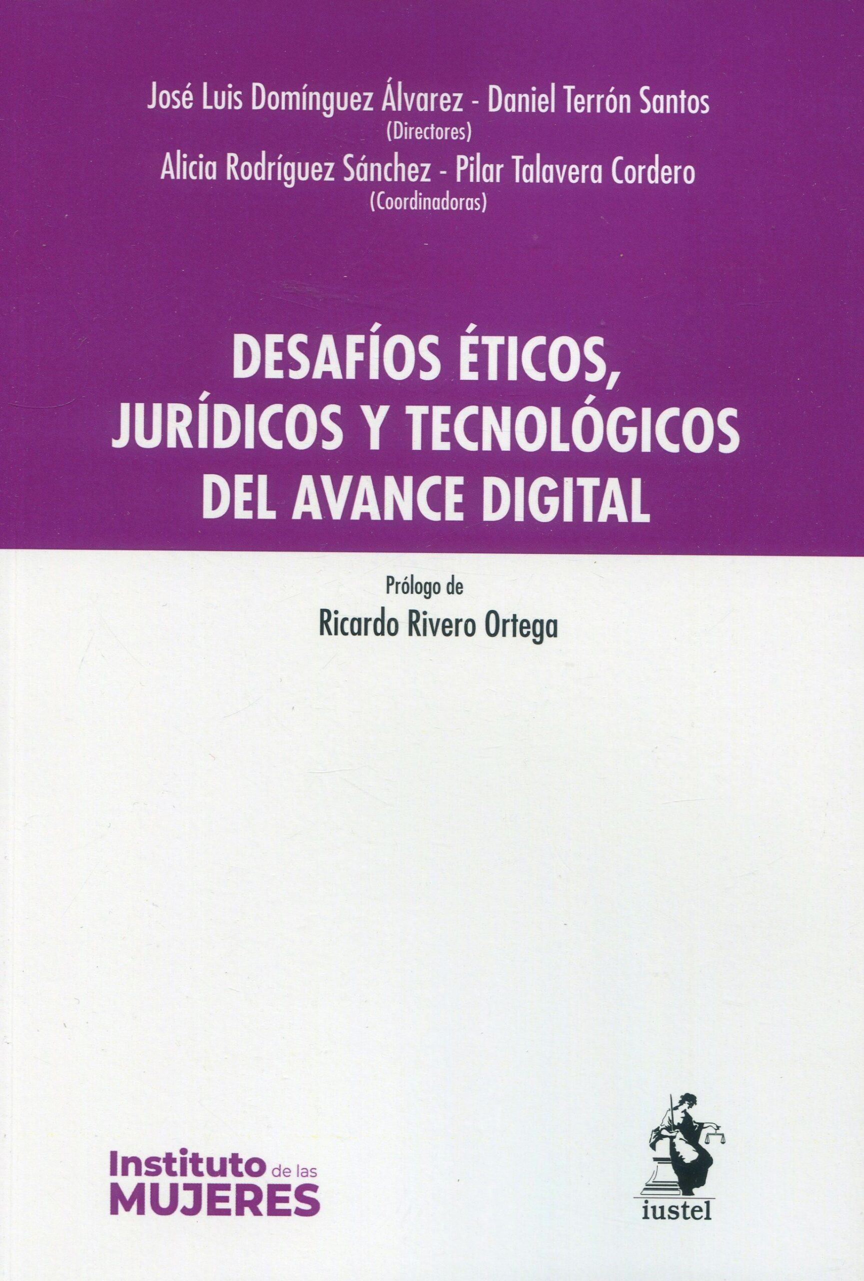DESAFIOS ÉTICOS, JURÍDICOS Y TECNOLOGÍCOS DEL AVANCE DIGITAL
