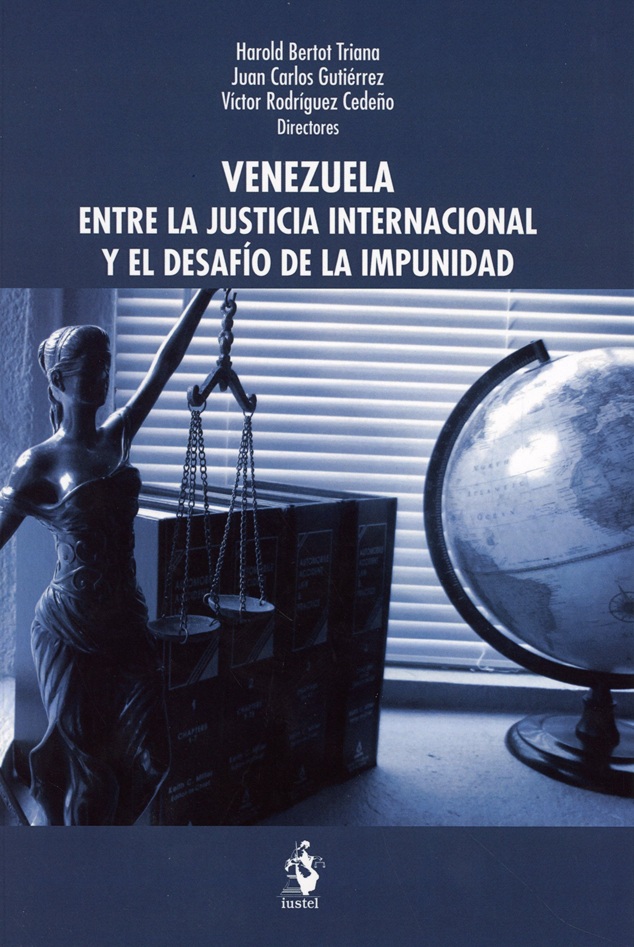 Venezuela entre la justicia internacional y el desafío de la impunidad