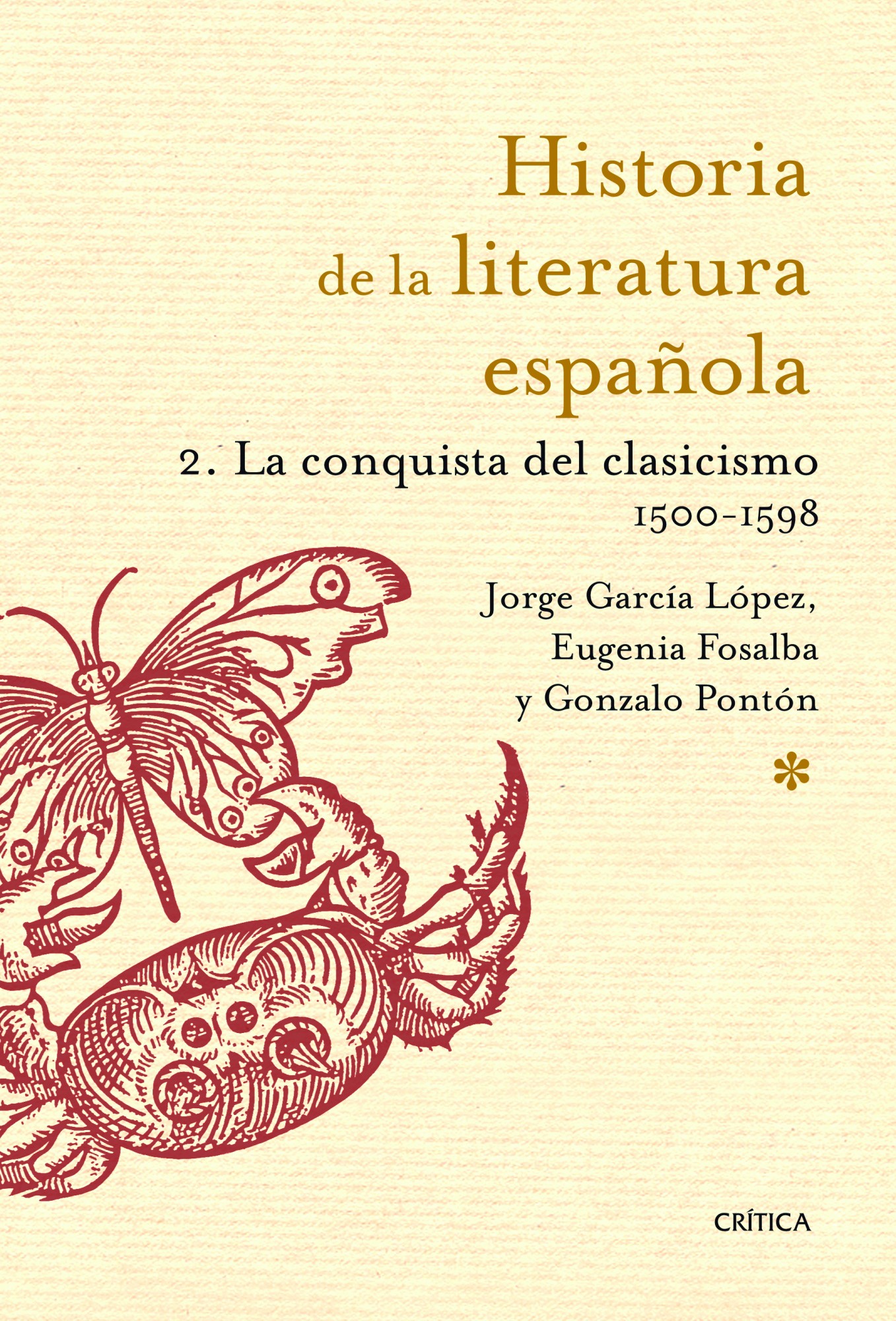 Historia de la literatura española. Tomo 2. La conquista del clasicismo. 1500-1598