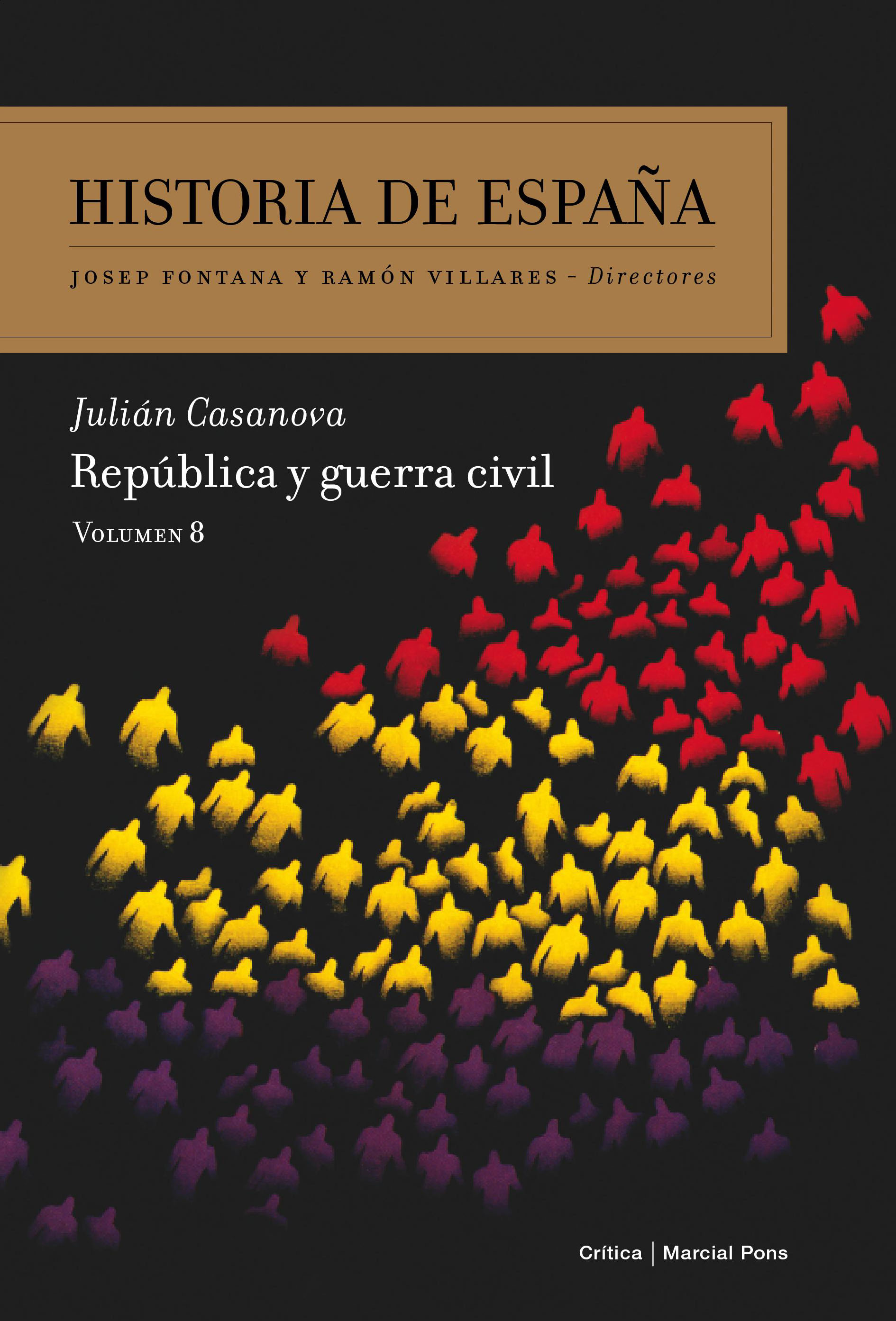 Historia de España. Volumen 8. República y Guerra Civil. 9788498927528