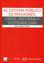 El sistema público de pensiones. Crisis, reforma y sostenibilidad