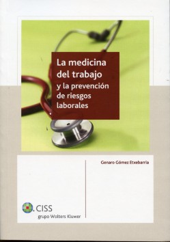 La medicina del trabajo y la prevención de riesgos laborales