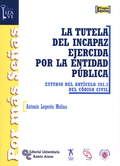 La tutela del incapaz ejercida por la entidad pública. Estudio del artículo 293.3 del Código Civil