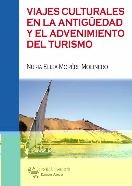 Viajes culturales en la Antigüedad y el advenimiento del turismo