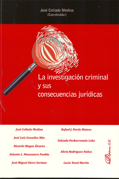 La investigación criminal y sus consecuencias jurídicas