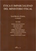 Ética e imparcialidad del Ministerio Fiscal