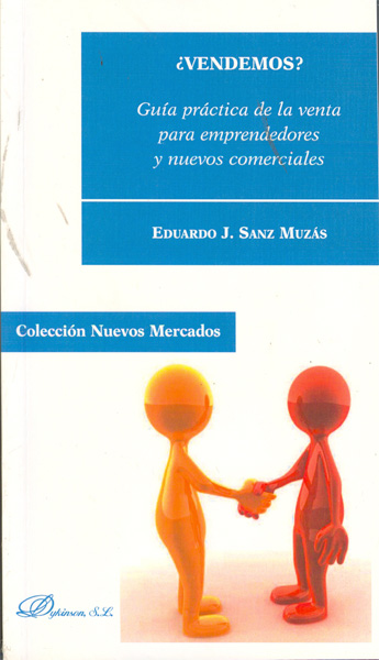 ¿Vendemos? Guía práctica de la venta para emprendedores y nuevos comerciales