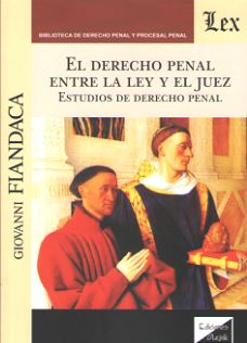 El derecho penal entre la ley y el juez