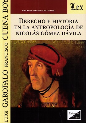 Derecho e historia en la antropología de Nicolás Gómez Dávila