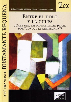 Entre el dolo y la culpa