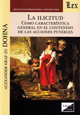 La ilicitud como característica general en el contenido de las acciones punibles