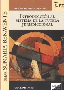 Introducción al sistema de la tutela jurisdiccional