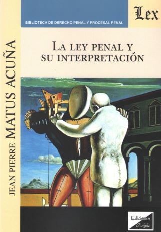 La ley penal y su interpretación