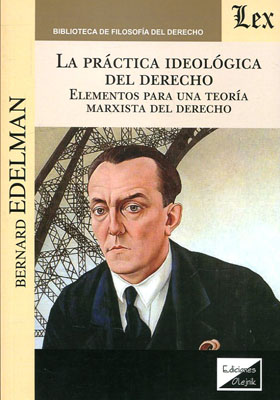 La práctica ideológica del Derecho
